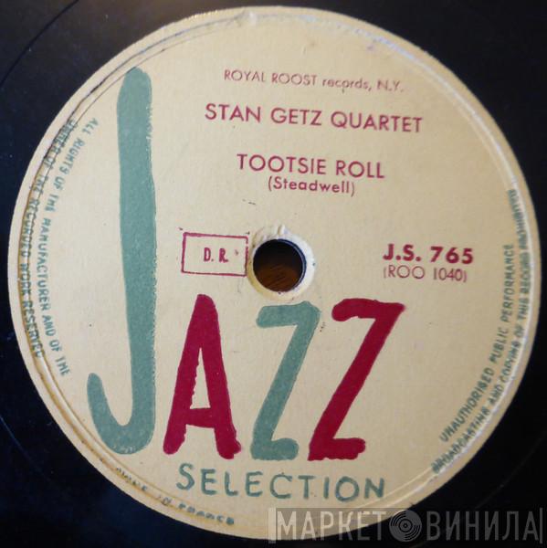  Stan Getz Quartet  - Tootsie Roll / Strike Up The Band