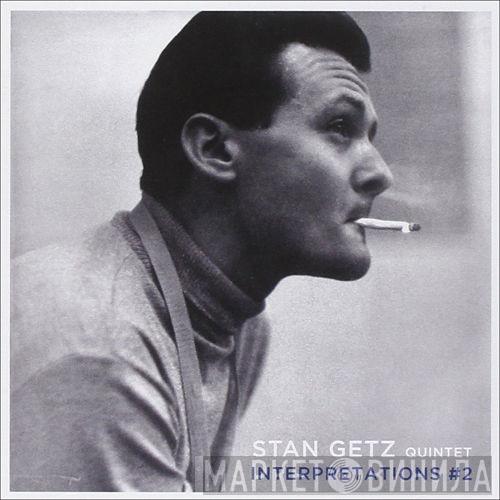 Stan Getz Quintet - Interpretations #2 + Interpretations #1
