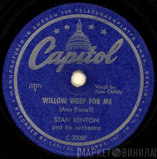  Stan Kenton And His Orchestra  - Willow Weep For Me / Fantasy