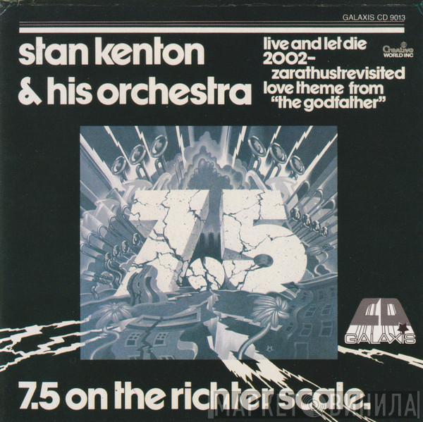  Stan Kenton And His Orchestra  - 7.5 On The Richter Scale