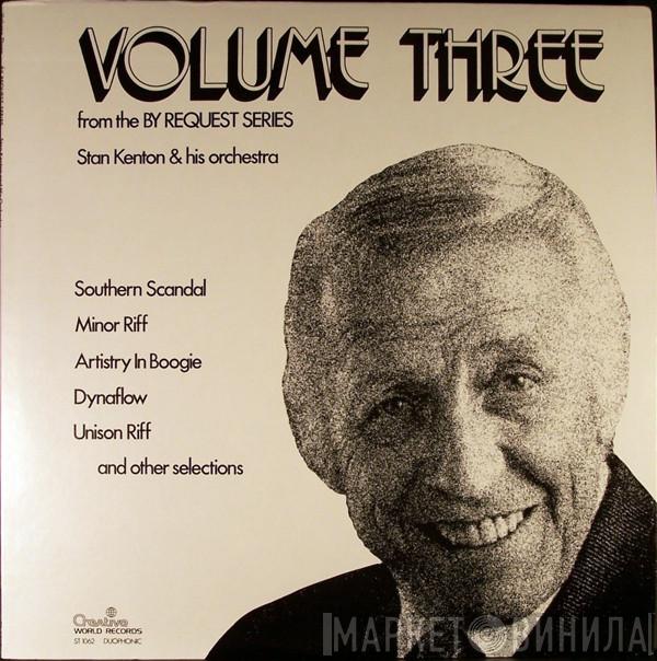 Stan Kenton And His Orchestra - By Request - Volume Three