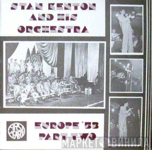 Stan Kenton And His Orchestra - Europe '53 Part Two