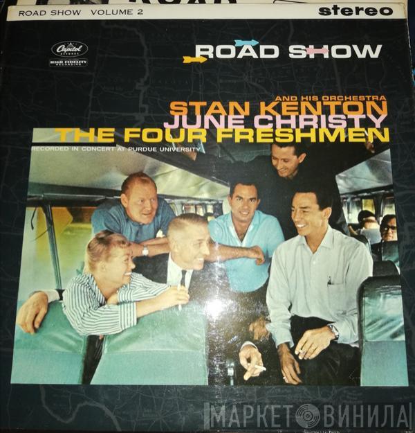 Stan Kenton And His Orchestra, June Christy, The Four Freshmen - Road Show Volume 2
