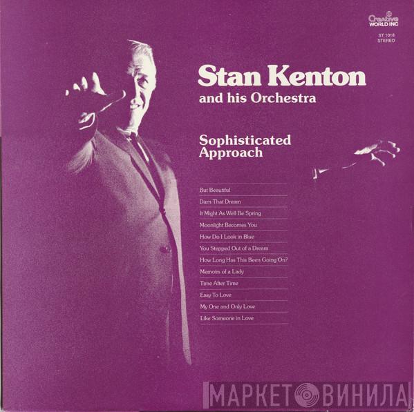 Stan Kenton And His Orchestra - Sophisticated Approach