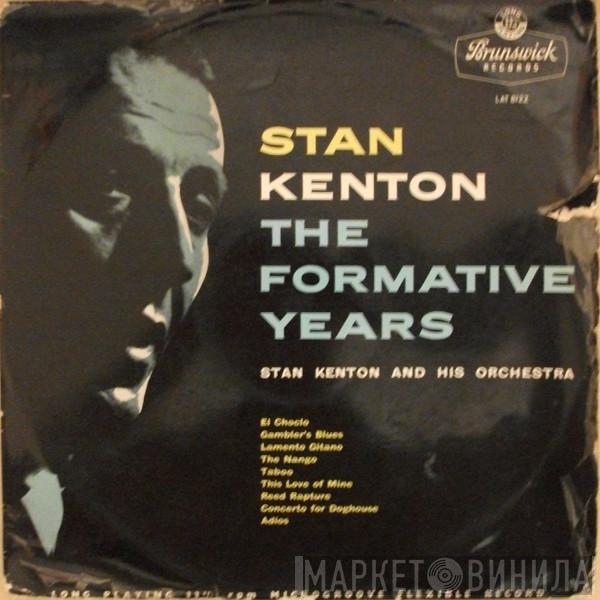 Stan Kenton And His Orchestra - Stan Kenton: The Formative Years