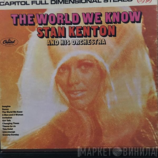  Stan Kenton And His Orchestra  - The World We Know