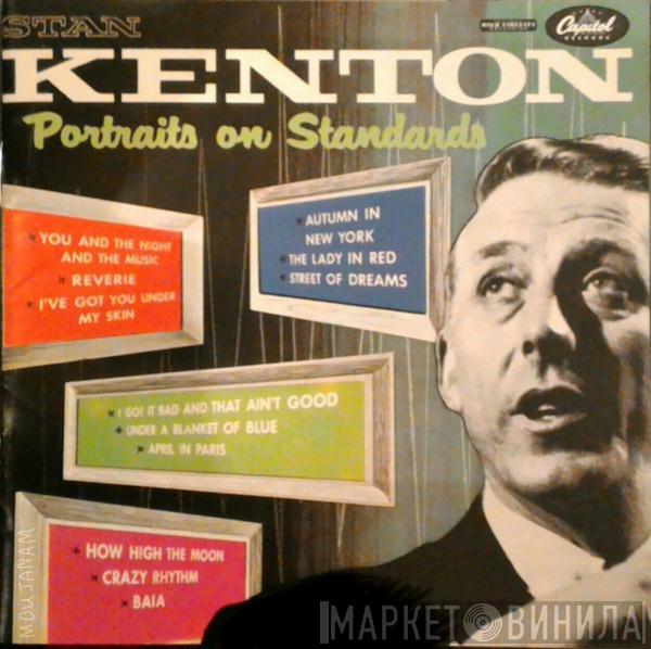  Stan Kenton  - Portraits On Standards