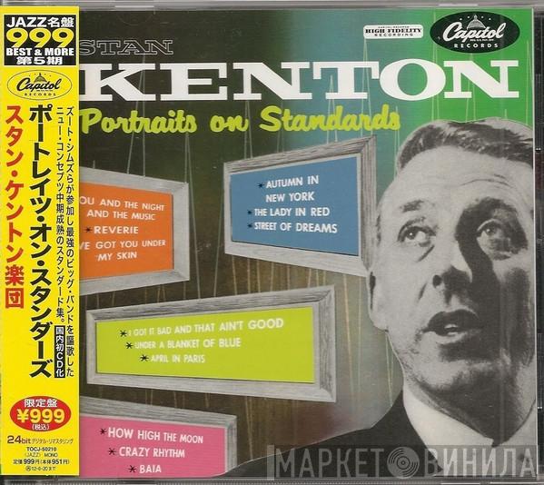  Stan Kenton  - Portraits On Standards