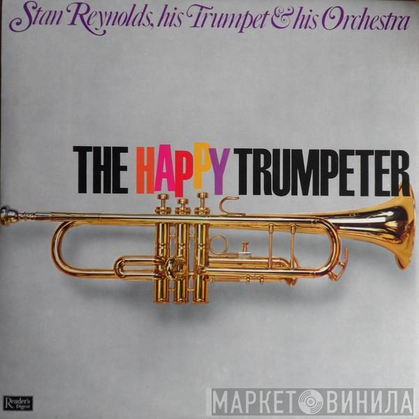Stan Reynolds And His Orchestra - The Happy Trumpeter