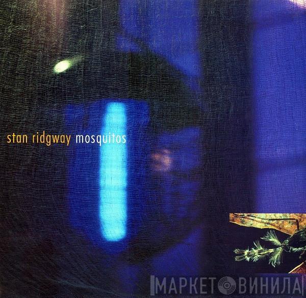  Stan Ridgway  - Mosquitos