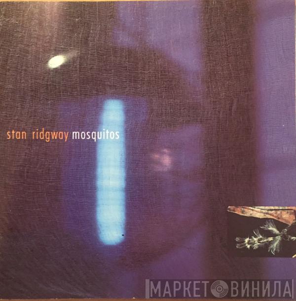 Stan Ridgway - Mosquitos