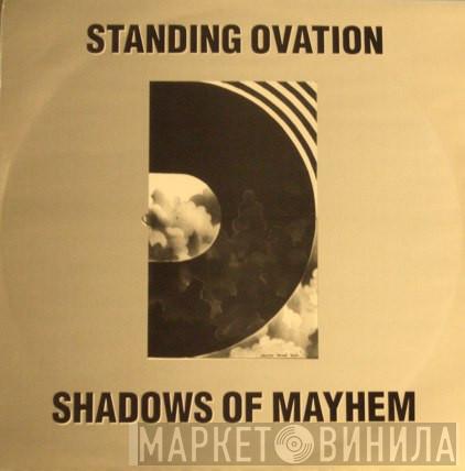 Standing Ovation - Shadows Of Mayhem