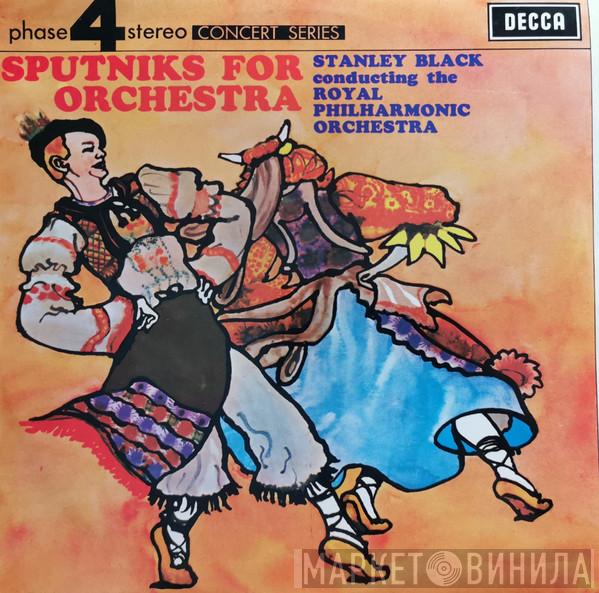 , Stanley Black  The Royal Philharmonic Orchestra  - Sputniks For Orchestra
