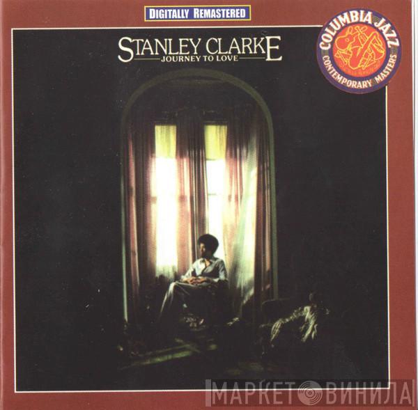  Stanley Clarke  - Journey To Love