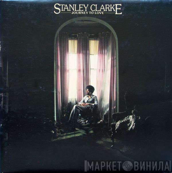  Stanley Clarke  - Journey To Love