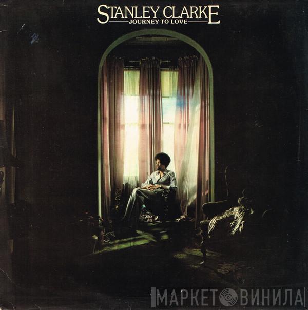  Stanley Clarke  - Journey To Love