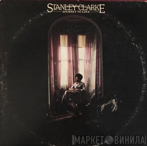  Stanley Clarke  - Journey To Love