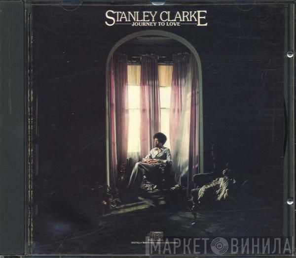  Stanley Clarke  - Journey To Love