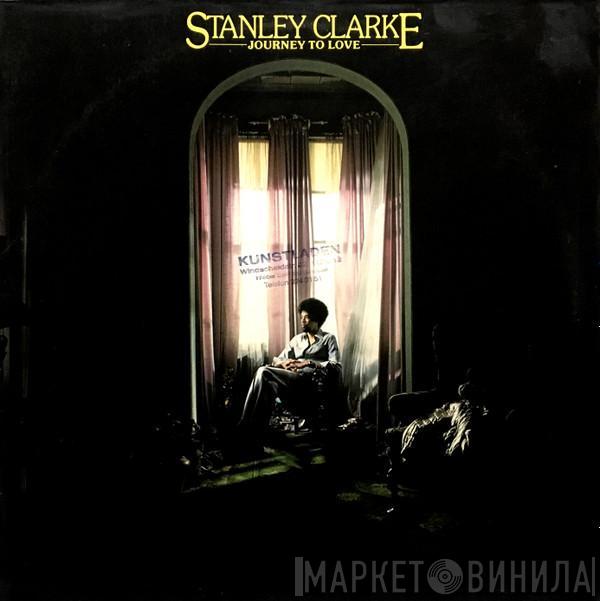  Stanley Clarke  - Journey To Love