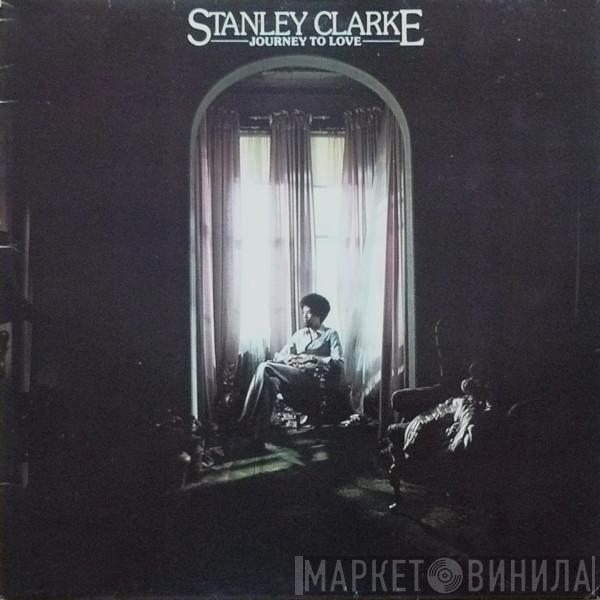 Stanley Clarke - Journey To Love
