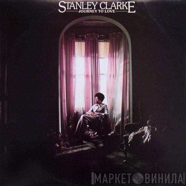  Stanley Clarke  - Journey To Love