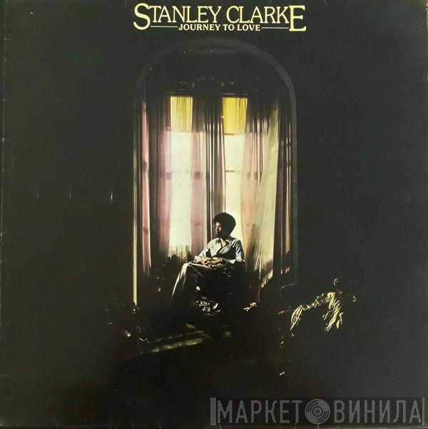  Stanley Clarke  - Journey To Love