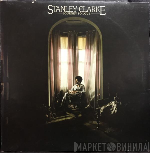  Stanley Clarke  - Journey To Love