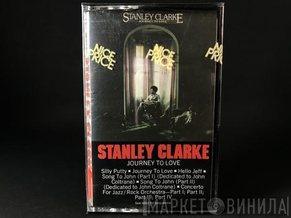  Stanley Clarke  - Journey To Love