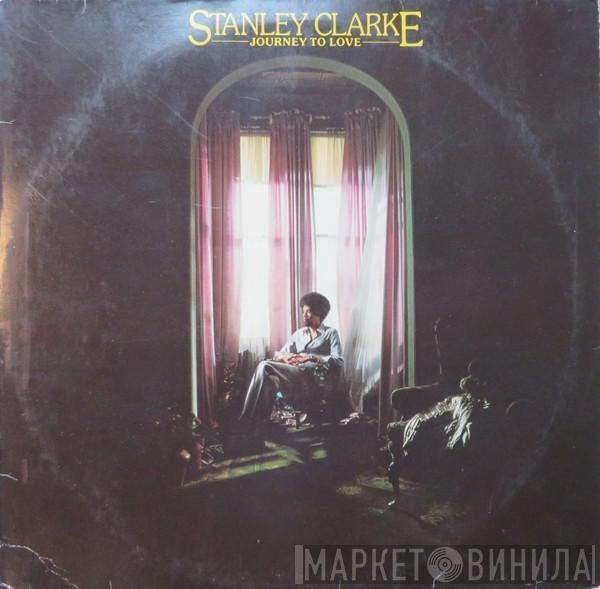  Stanley Clarke  - Journey To Love