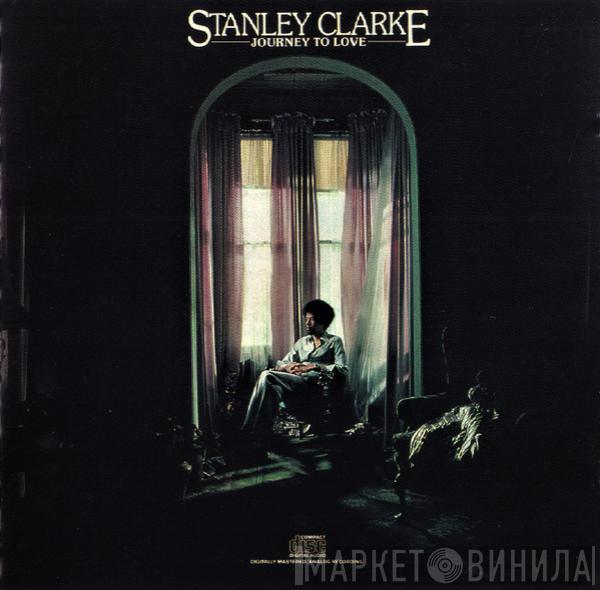  Stanley Clarke  - Journey To Love