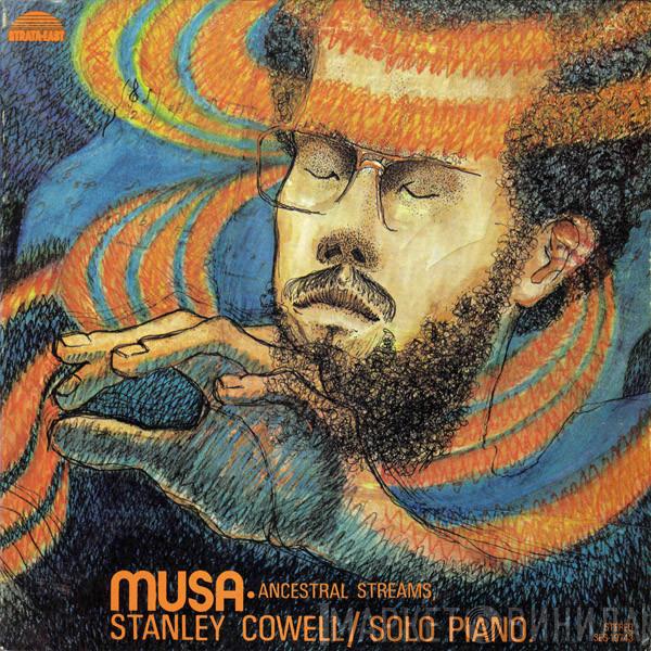  Stanley Cowell  - Musa - Ancestral Streams