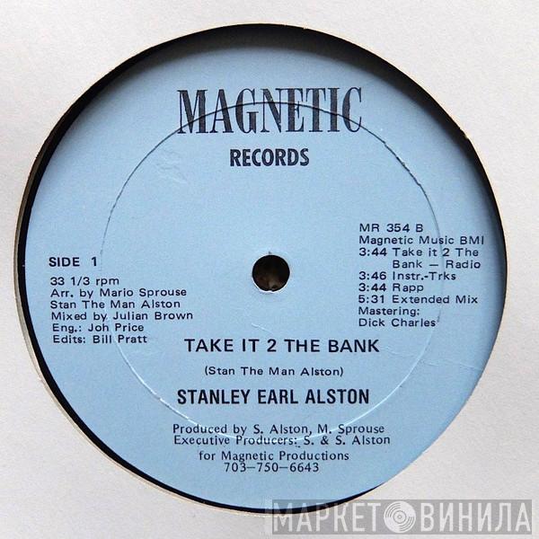 Stanley Earl Alston - Take It 2 The Bank