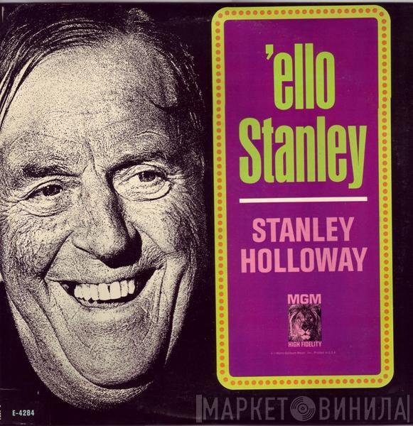  Stanley Holloway  - 'ello Stanley