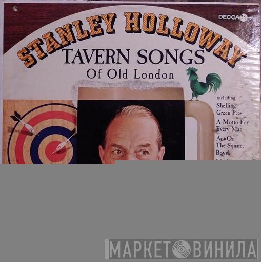  Stanley Holloway  - Tavern Songs Of Old London