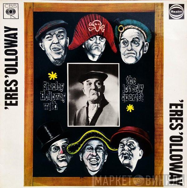 Stanley Holloway, The Loverly Quartet - ’Ere’s ’Olloway