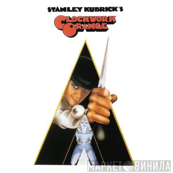  - Stanley Kubrick's A Clockwork Orange (Music From The Soundtrack)