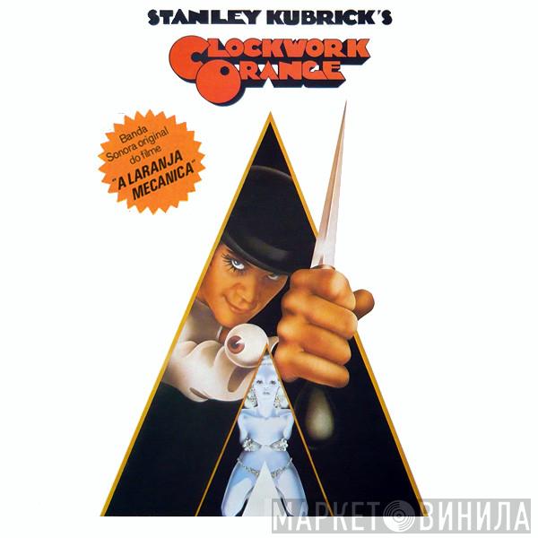  - Stanley Kubrick's A Clockwork Orange