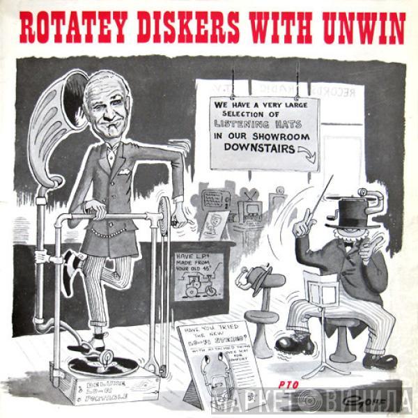Stanley Unwin - Rotatey Diskers With Unwin