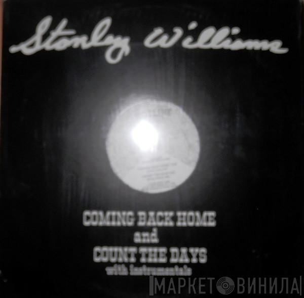  Stanley Williams  - Coming Back Home / Count The Days