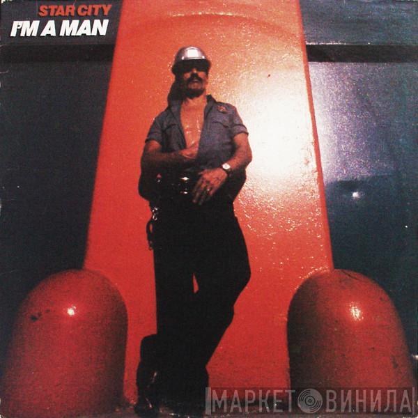 Star City - I'm A Man