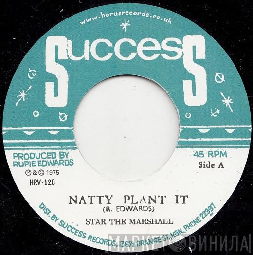 Star The Marshall, Rupie Edwards All Stars - Natty Plant It / Natty Version Plant