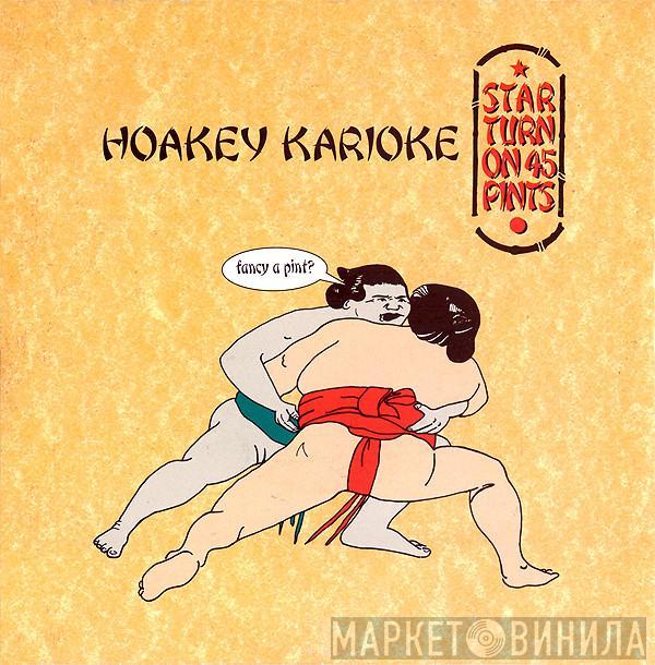 Star Turn on 45 Pints - Hoakey Karioke