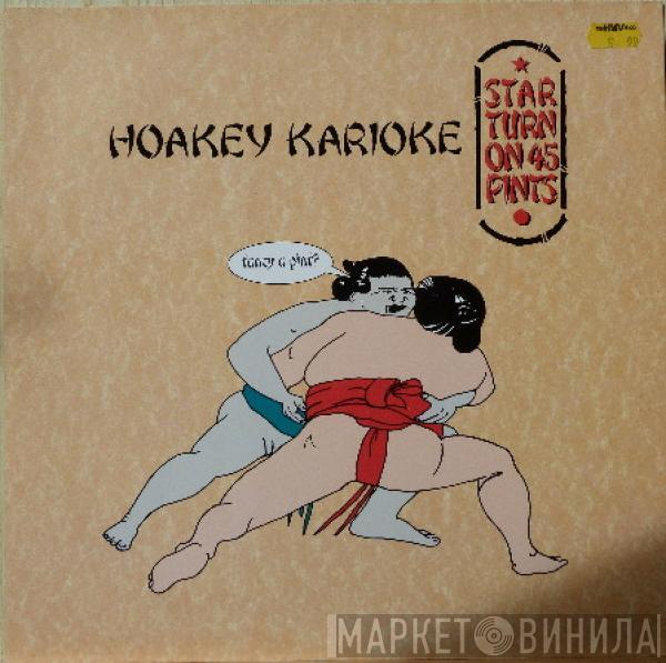 Star Turn on 45 Pints - Hoakey Karioke