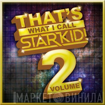  StarKid   - That's What I Call StarKid! Volume 2