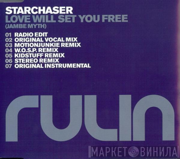  Starchaser  - Love Will Set You Free (Jambe Myth)
