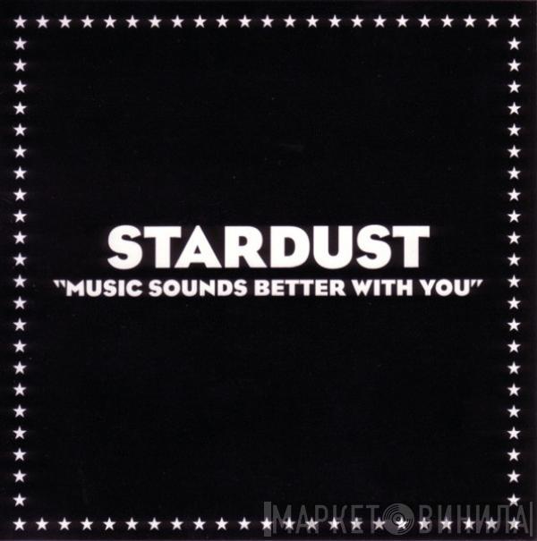  Stardust  - Music Sounds Better With You