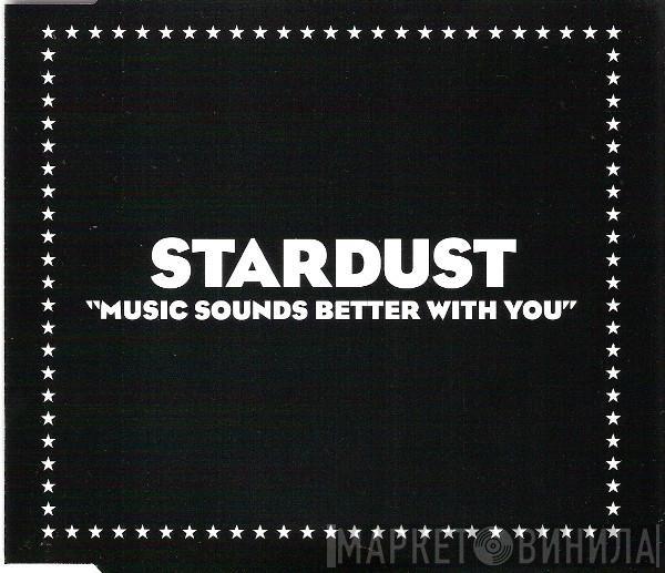 Stardust - Music Sounds Better With You
