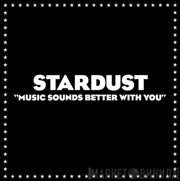  Stardust  - Music Sounds Better With You