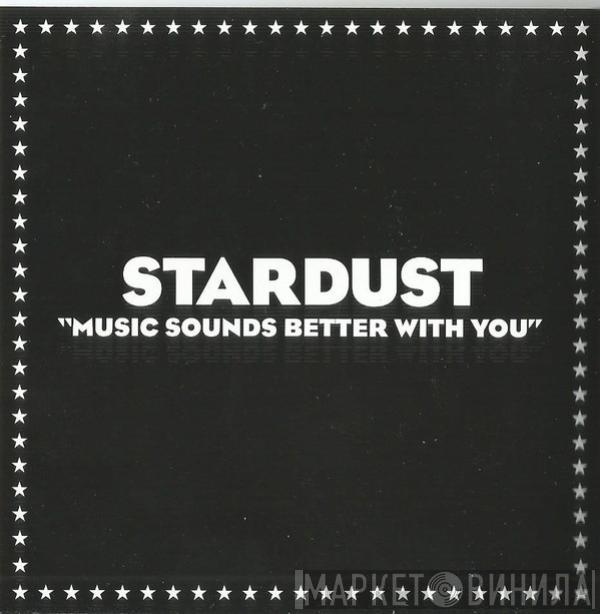  Stardust  - Music Sounds Better With You