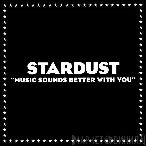 Stardust  - Music Sounds Better With You